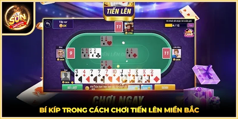 Bí kíp trong cách chơi tiến lên miền Bắc