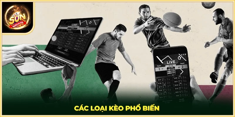Các loại kèo phổ biến