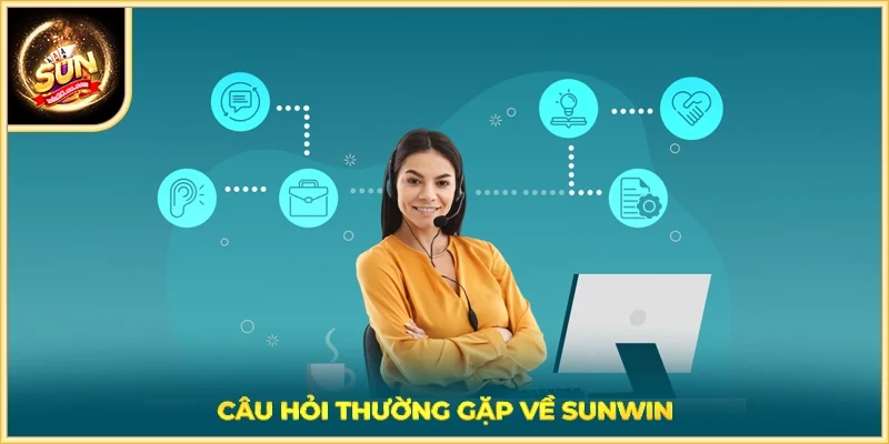 Câu hỏi thường gặp về SUNWIN