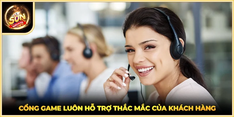 Cổng game luôn hỗ trợ thắc mắc của khách hàng