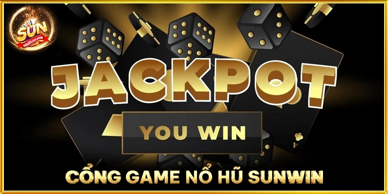 Cổng Game Nổ Hũ SUNWIN
