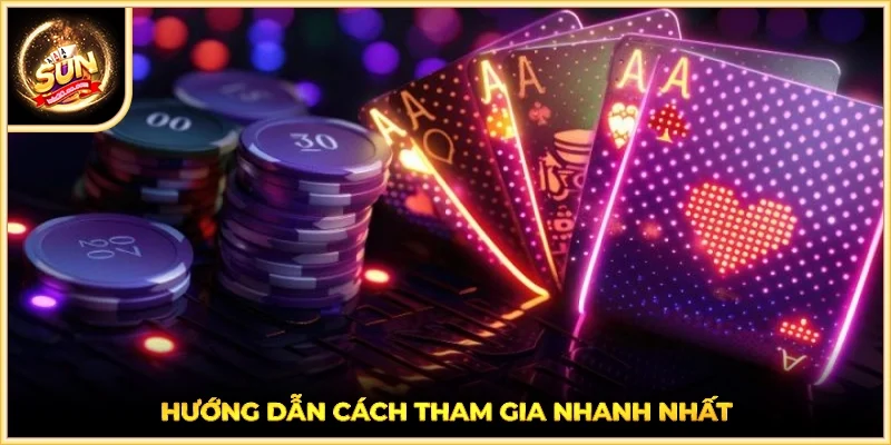Hướng dẫn cách tham gia nhanh nhất