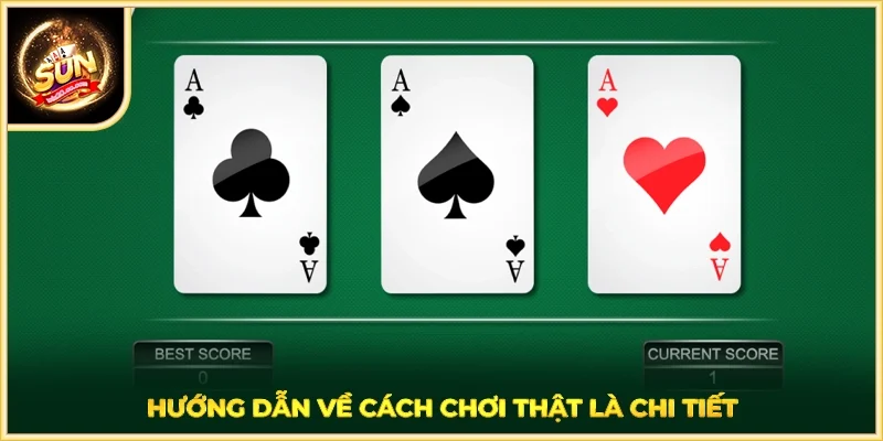 Hướng dẫn về cách chơi thật là chi tiết