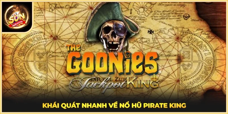 Khái quát nhanh về nổ hũ Pirate King