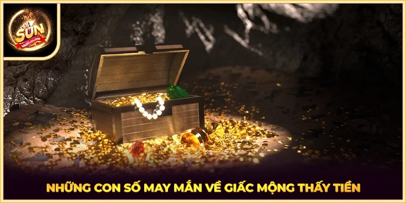 Những con số may mắn về giấc mộng thấy tiền