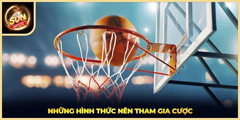 Những hình thức nên tham gia cược