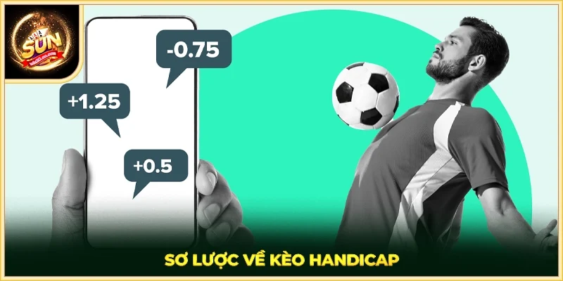 Sơ lược về kèo Handicap