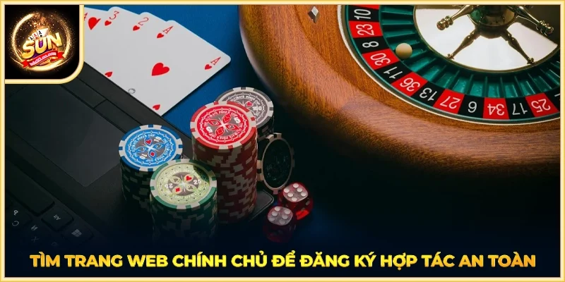 Tìm trang web chính chủ để đăng ký hợp tác an toàn